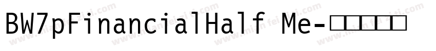 BW7pFinancialHalf Me字体转换